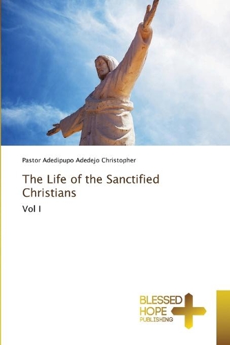 The Life of the Sanctified Christians