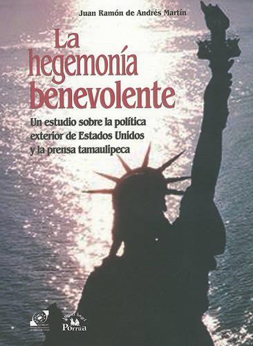 La Hegemonia Benevolente