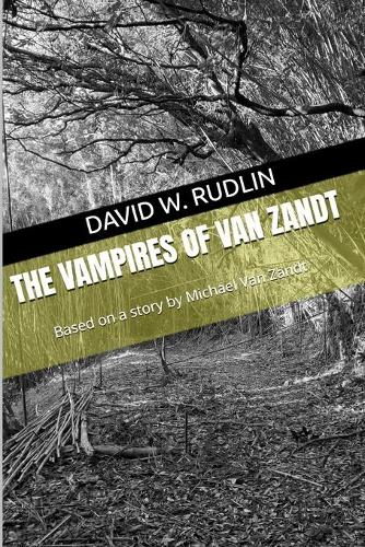 The Vampires of Van Zandt