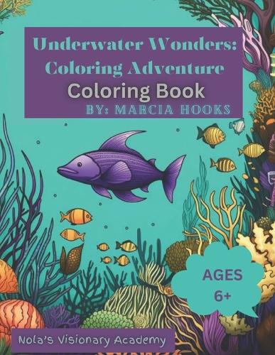 Underwater Wonders: Coloring Adventure Coloring Book: children's coloring book