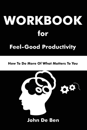 WOOKBOOK for Feel-Good Productivity: How to Do More of What Matters to You