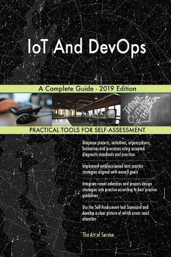 IoT And DevOps A Complete Guide - 2019 Edition