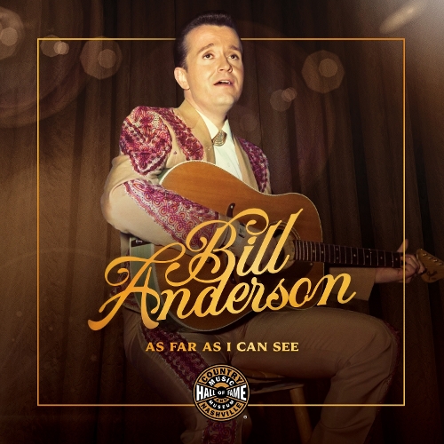 Bill Anderson: As Far As I Can See(Distributed for the Country Music Foundation Press)