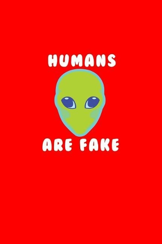 Humans Are Fake
