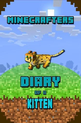 Minecrafters Diary of a Kitten