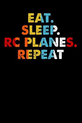 Eat.Sleep.RCPlanes.Repeat.
