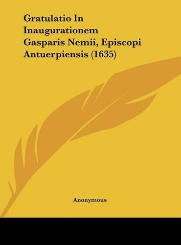 Gratulatio in Inaugurationem Gasparis Nemii, Episcopi Antuerpiensis (1635)