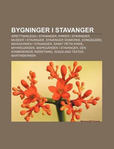 Bygninger I Stavanger: Idrettsanlegg I Stavanger, Kirker I Stavanger, Museer I Stavanger, Stavanger Domkirke, Kongsgard(Norwegian)