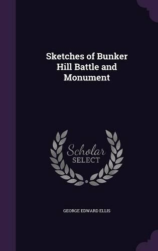 Sketches of Bunker Hill Battle and Monument