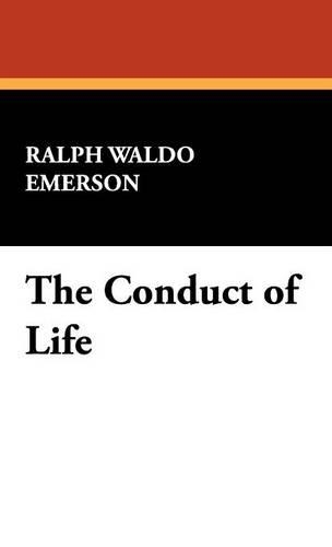 The Conduct of Life: (English)