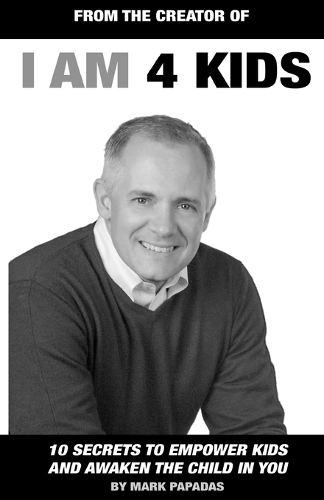 10 Secrets to Empower Kids and Awaken the Child in You