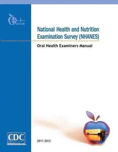 National Health and Nutrition Examination Survey (Nhanes) Oral Health Examiners Manual