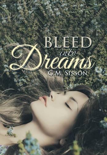 Bleed into Dreams: (English)