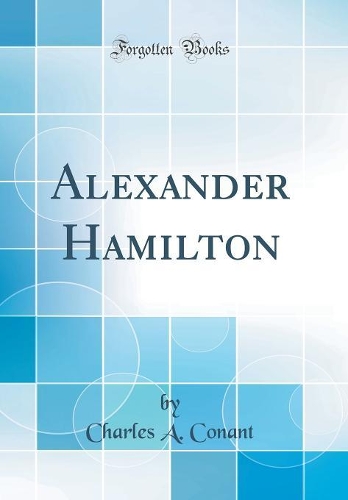 Alexander Hamilton (Classic Reprint)