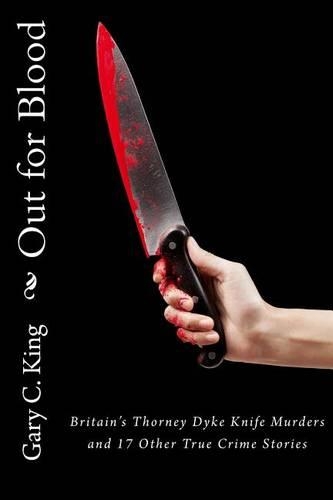 Out for Blood: 18 Authentic True Crime Stories of Murder and Mayhem(English)
