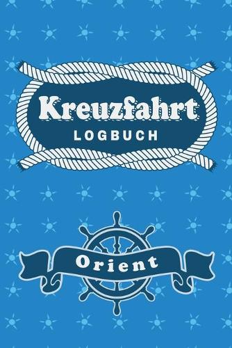 Kreuzfahrt Logbuch Orient