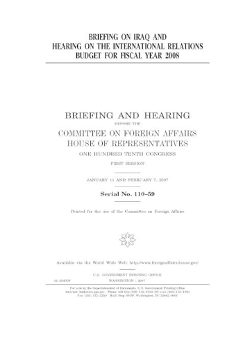 Briefing on Iraq and hearing on the international relations budget for fiscal year 2008