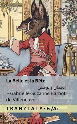 La Belle et la Bête / الجمال والوحش: Tranzlaty Français ???????