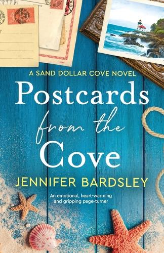 Postcards from the Cove: An emotional, heart-warming and gripping page-turner(1 Sand Dollar Cove)