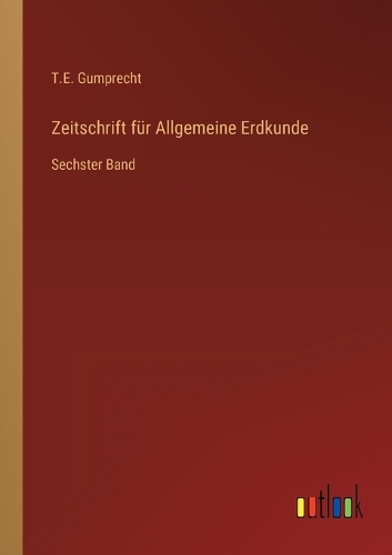 Zeitschrift für Allgemeine Erdkunde