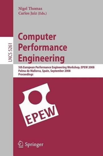 Computer Performance Engineering: (5261 Lecture Notes in Computer Science)