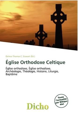 Glise Orthodoxe Celtique: (French)