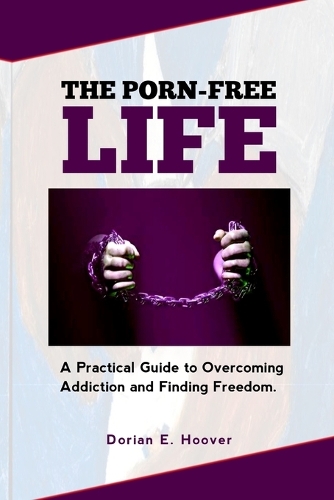 The Porn-Free Life