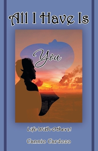 All I have is You: life with others!