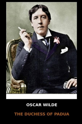 Oscar Wilde - The Duchess of Padua