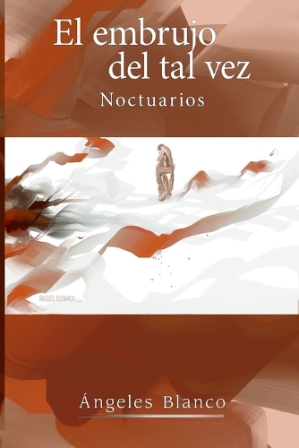 El embrujo del tal vez: Noctuarios