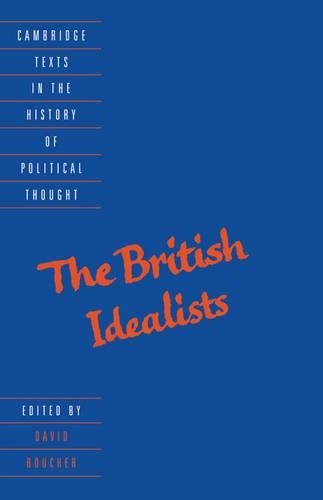 British Idealists: (Cambridge Texts in the History of Political Thought)