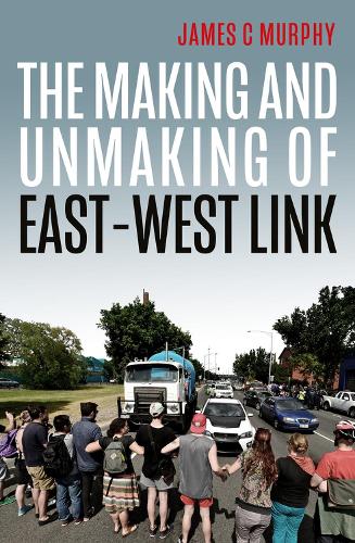 Making and Unmaking of East-West Link