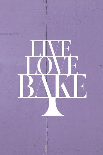 Live Love Bake
