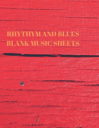 Rhythym and Blues Blank Music Sheets