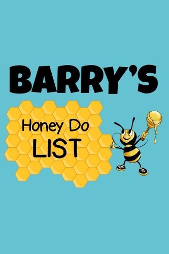 Barry's Honey Do List