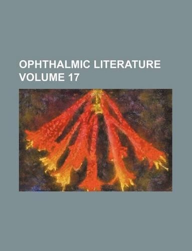 Ophthalmic Literature Volume 17