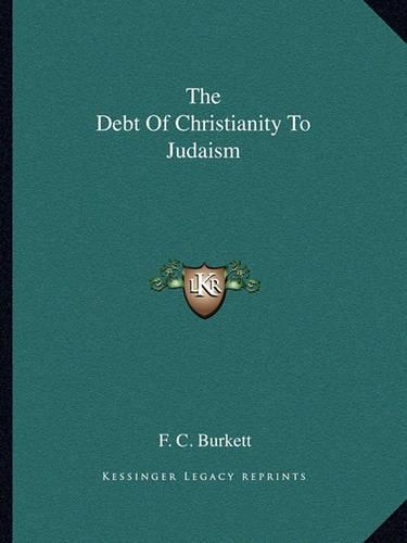 The Debt Of Christianity To Judaism