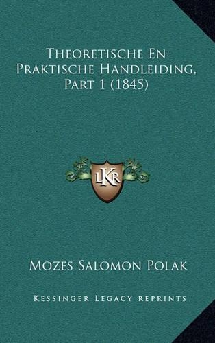 Theoretische En Praktische Handleiding, Part 1 (1845)