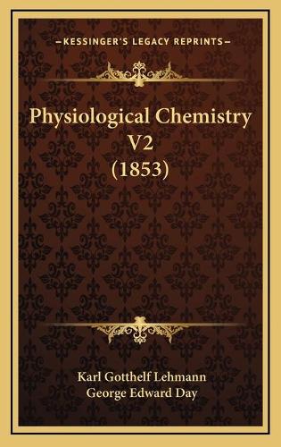 Physiological Chemistry V2 (1853)