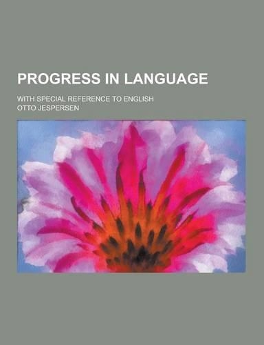 Progress in Language; With Special Reference to English