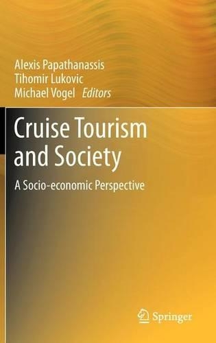 Cruise Tourism and Society: A Socio-Economic Perspective