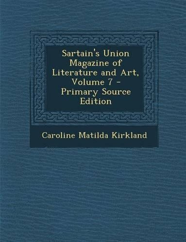 Sartain's Union Magazine of Literature and Art, Volume 7