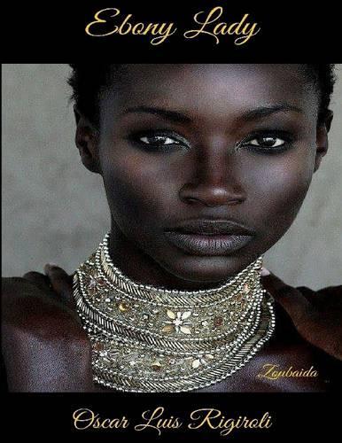 Ebony Lady - Zoubaida