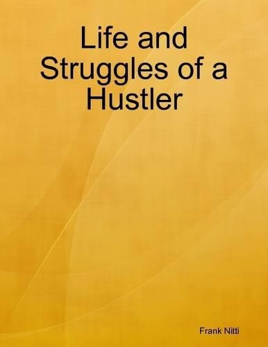 Life and Struggles of a Hustler