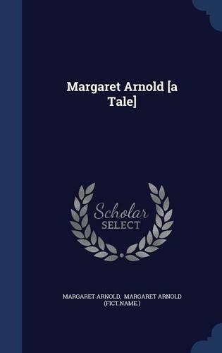 Margaret Arnold [a Tale]