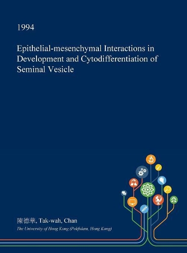 Epithelial-Mesenchymal Interactions in Development and Cytodifferentiation of Seminal Vesicle
