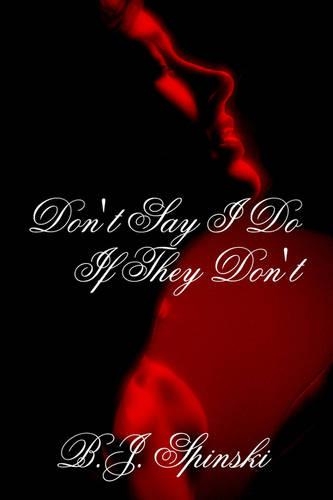 Don't Say I Do If They Don't