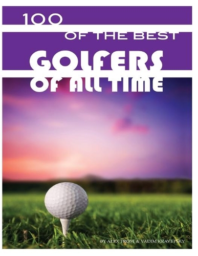 100 of the Best Golfers of All Time