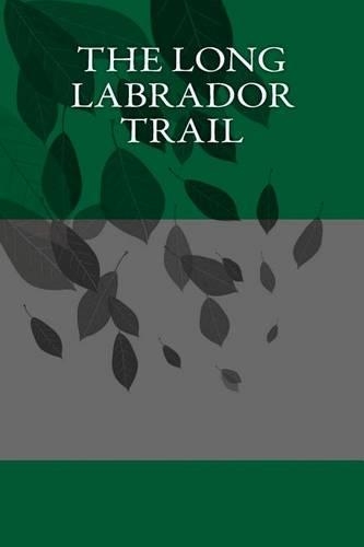 The Long Labrador Trail