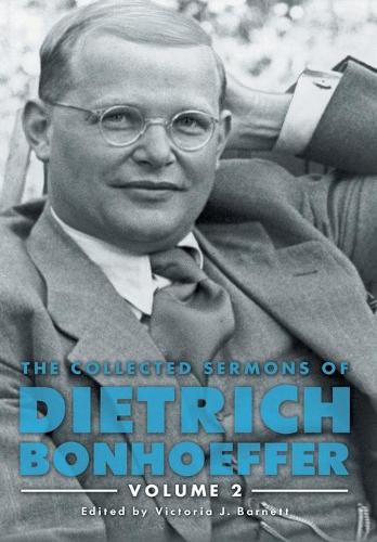 Collected Sermons of Dietrich Bonhoeffer, the: Volume 2